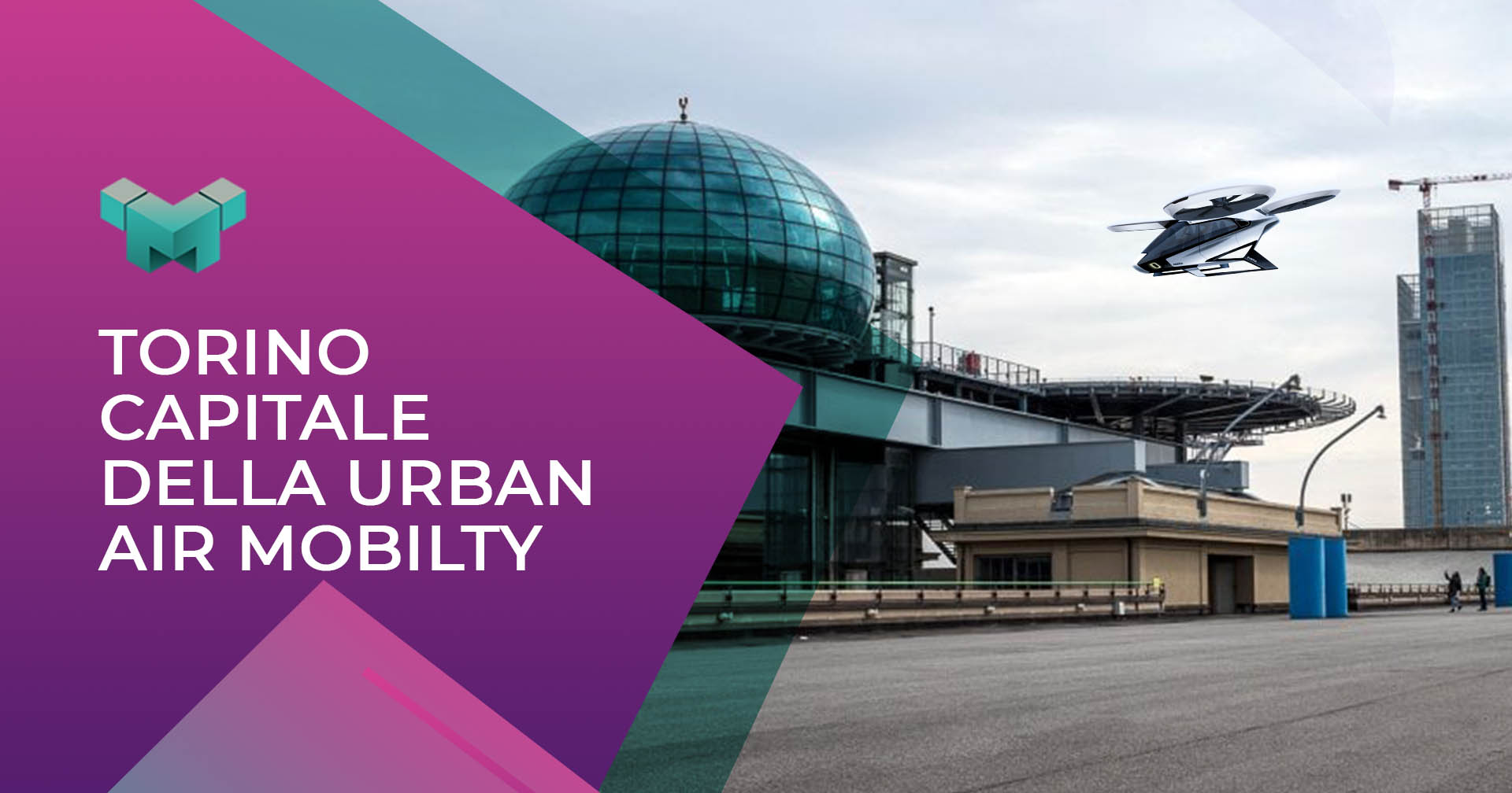 Torino capitale mondiale per la Urban Air Mobilty